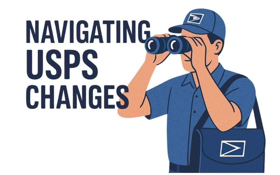 Navigating USPS Changes: What Marketers Need to Know for 2026